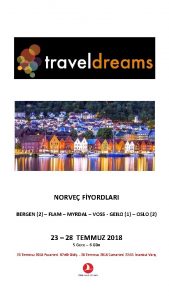 NORVE FYORDLARI BERGEN 2 FLAM MYRDAL VOSS GEILO