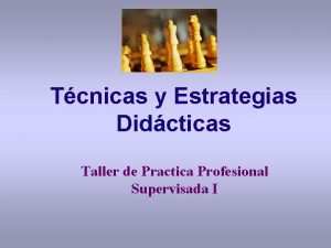 Tcnicas y Estrategias Didcticas Taller de Practica Profesional