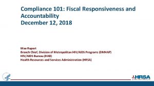 Compliance 101 Fiscal Responsiveness and Accountability December 12