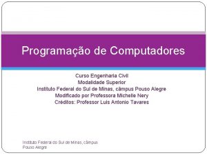 Programao de Computadores Curso Engenharia Civil Modalidade Superior