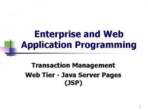 Enterprise and Web Application Programming Transaction Management Web