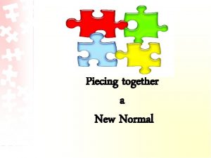 Piecing together a New Normal 2010 2011 850