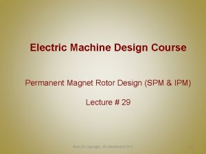 Electric Machine Design Course Permanent Magnet Rotor Design