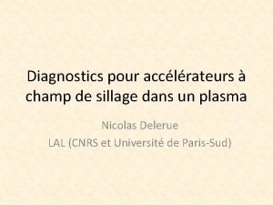 Diagnostics pour acclrateurs champ de sillage dans un