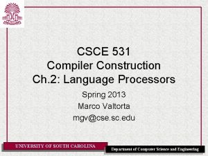 CSCE 531 Compiler Construction Ch 2 Language Processors