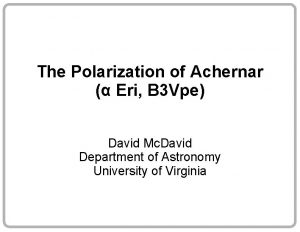 The Polarization of Achernar Eri B 3 Vpe