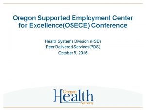 Oregon Supported Employment Center for ExcellenceOSECE Conference Health