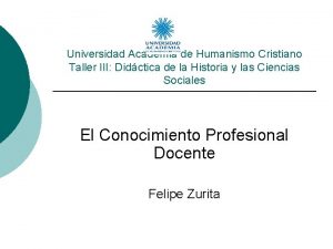 Universidad Academia de Humanismo Cristiano Taller III Didctica