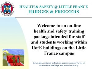 HEALTH SAFETY LITTLE FRANCE FRIDGES FREEZERS Welcome to