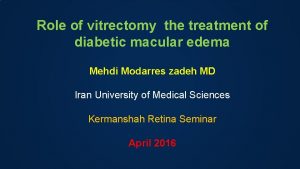 Role of vitrectomy the treatment of diabetic macular