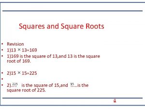 Squares and Square Roots Revision 113 13169 1169