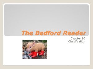 The Bedford Reader Chapter 10 Classification Read the