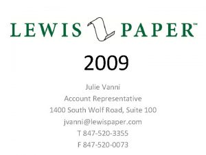 2009 Julie Vanni Account Representative 1400 South Wolf