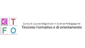 Corso di Laurea Magistrale in Scienze Pedagogiche Tirocinio