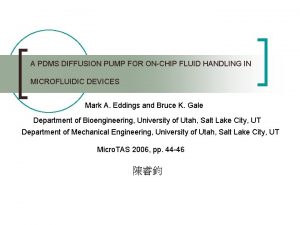 A PDMS DIFFUSION PUMP FOR ONCHIP FLUID HANDLING