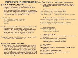 Using PSIs in inferencing PeterPaul Kruijsen Morpheus p