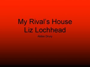My Rivals House Liz Lochhead Abbie Drury My