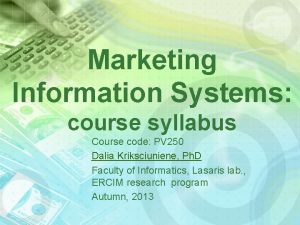 Marketing Information Systems course syllabus Course code PV