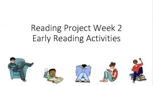 Reading Project Week 2 Early Reading Activities Week