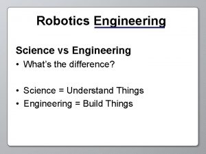 Robotics Engineering Science vs Engineering Whats the difference