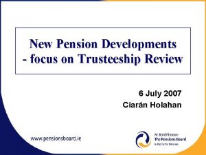 New Pension Developments focus on Trusteeship Review 6