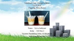 Menjual Dan Memproduksi JASUKE Jagung Susu Keju Nama