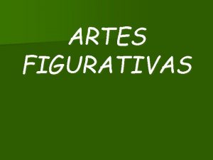 ARTES FIGURATIVAS TCNICAS Y UBICACIN SUBORDINACIN A LA