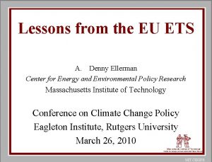 Lessons from the EU ETS A Denny Ellerman