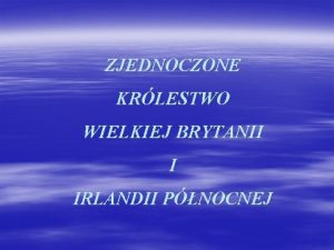 ZJEDNOCZONE KRLESTWO WIELKIEJ BRYTANII I IRLANDII PNOCNEJ MAPA