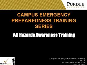 CAMPUS EMERGENCY PREPAREDNESS TRAINING SERIES All Hazards Awareness