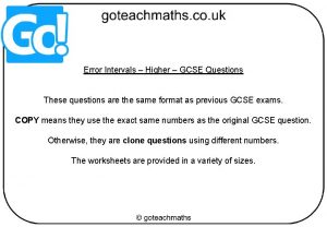 Error Intervals Higher GCSE Questions These questions are