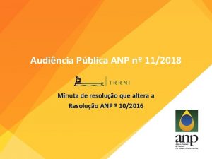 Audincia Pblica ANP n 112018 TRRNI Minuta de