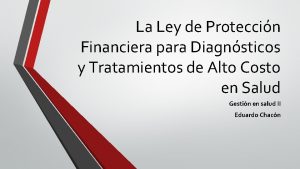 La Ley de Proteccin Financiera para Diagnsticos y