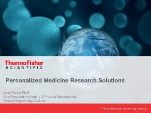 Personalized Medicine Research Solutions Andy Felton Ph D