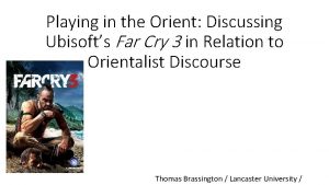 Playing in the Orient Discussing Ubisofts Far Cry