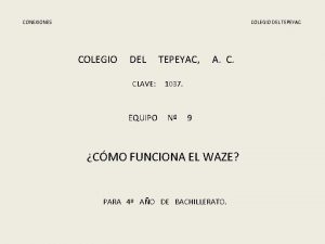 CONEXIONES COLEGIO DEL TEPEYAC CLAVE 1037 EQUIPO N