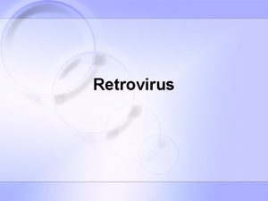 Retrovirus Retrovirus Retroviridae Retrovirus HTLV human Tcell lymphotropic