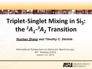 Triplet Singlet Mixing in Si 3 1 3