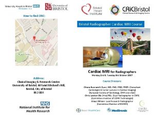 How to find CRIC Bristol Radiographer Cardiac MRI