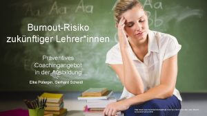 BurnoutRisiko zuknftiger Lehrerinnen Prventives Coachingangebot in der Ausbildung