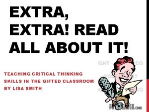 EXTRA EXTRA READ ALL ABOUT IT TEACHING CRITICAL