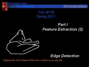 3 D Computer Vision Introduction and Video Computing