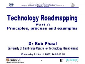 2006 Technology Foresight Training Programme Module 4 Technology