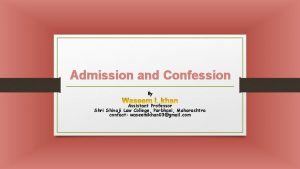 Admission and Confession By Assistant Professor Shri Shivaji