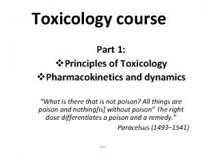 Toxicology course Part 1 v Principles of Toxicology