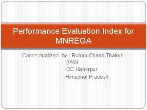 Performance Evaluation Index for MNREGA Conceptualized by Rohan