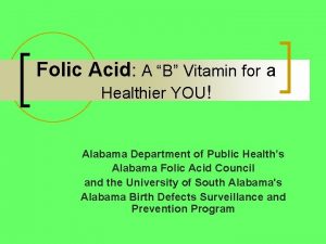 Folic Acid A B Vitamin for a Healthier