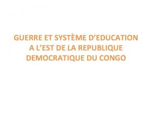 GUERRE ET SYSTME DEDUCATION A LEST DE LA