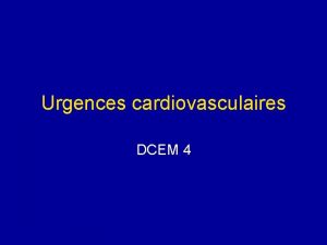Urgences cardiovasculaires DCEM 4 Cas clinique 1 Homme