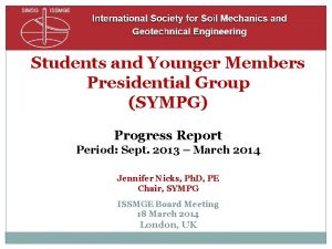 Students and Younger Members Presidential Group SYMPG Progress